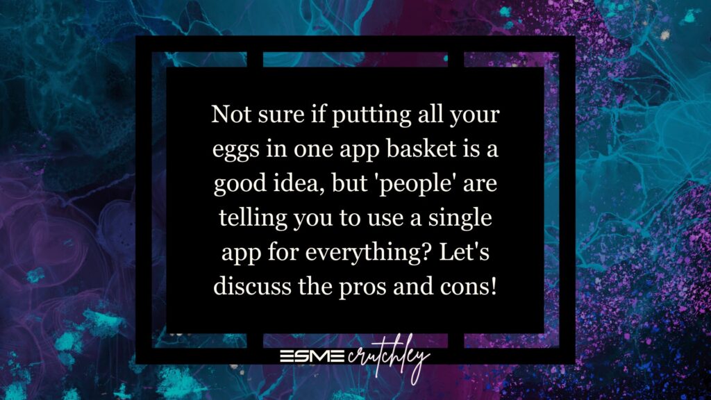 Not sure if putting all your eggs in one app baskets is a good idea, but 'people' are telling you to use a single app for everything (like Notion)? Let's discuss the pros and cons